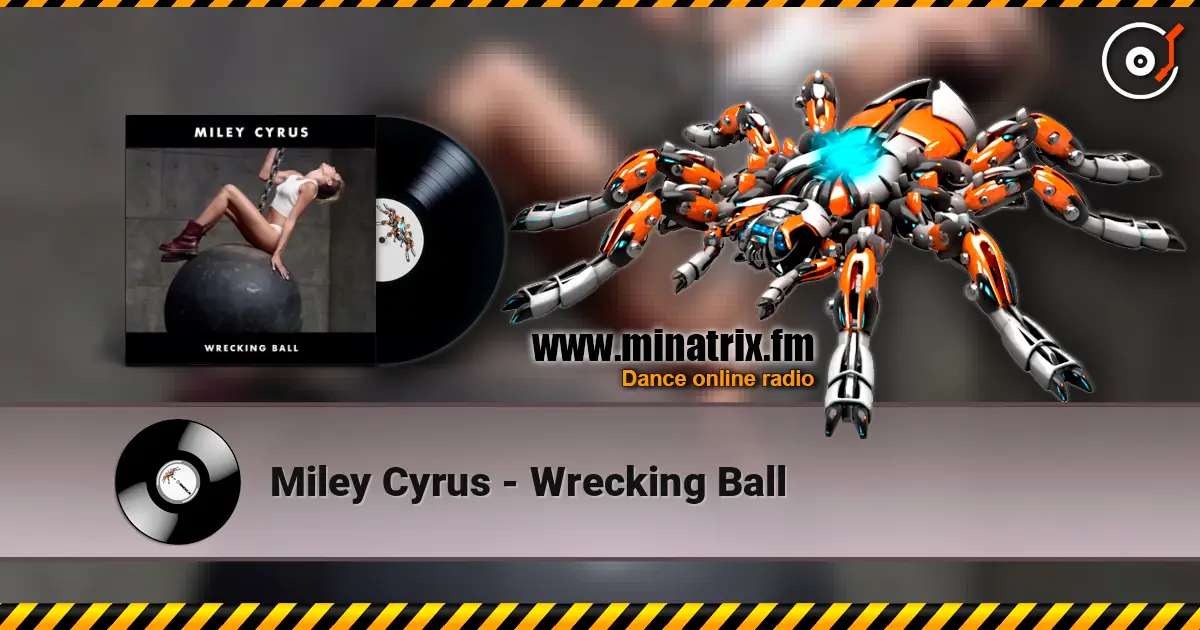 Miley Cyrus - Wrecking Ball escuchar online en alta calidad | Minatrix.FM