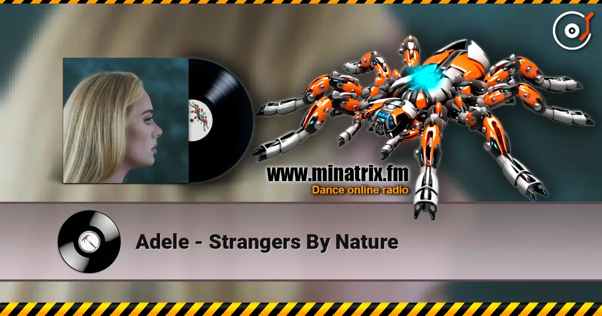 Adele - Strangers By Nature escuchar online en alta calidad | Minatrix.FM