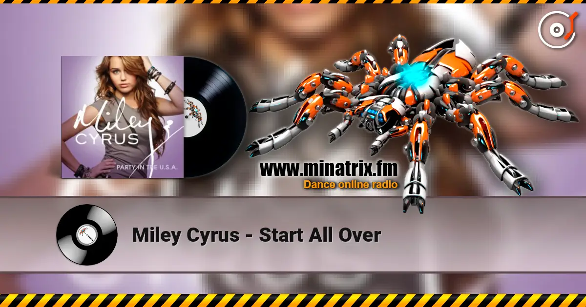 Miley Cyrus - Start All Over escuchar online en alta calidad | Minatrix.FM