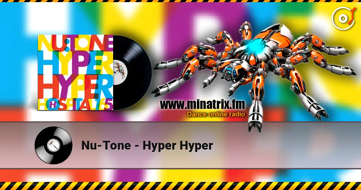 Nu-Tone - Hyper Hyper escuchar online en alta calidad | Minatrix.FM