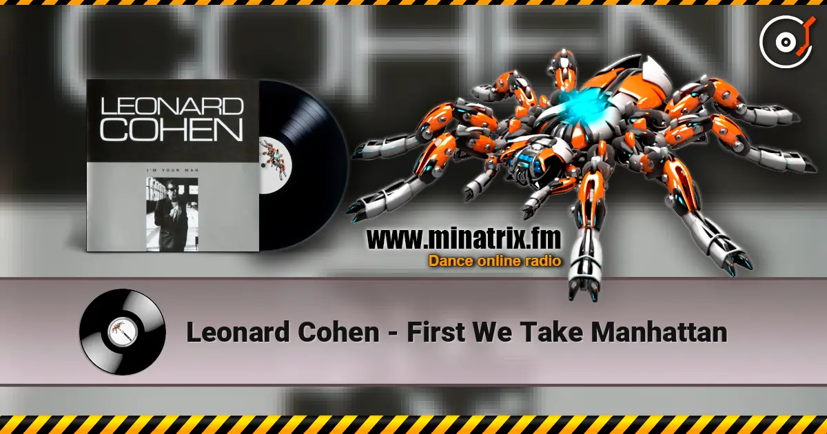 Leonard Cohen - First We Take Manhattan escuchar online en alta calidad | Minatrix.FM