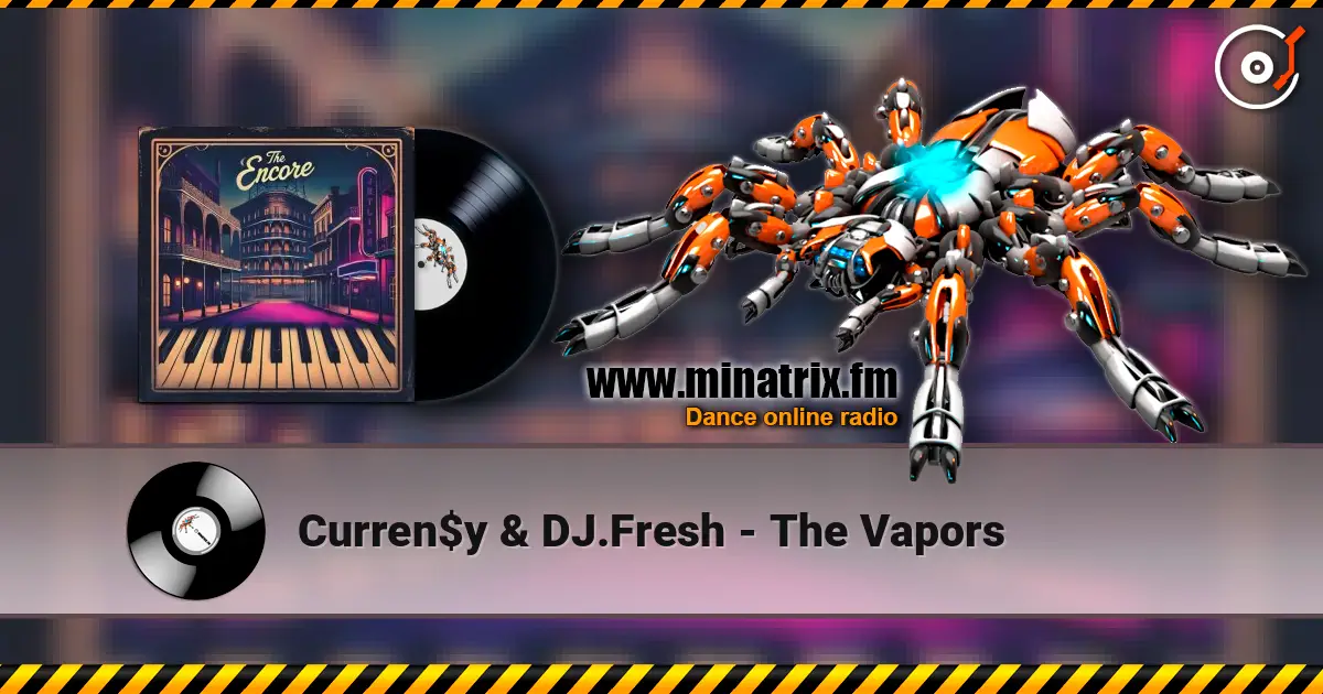 Curren$y & DJ.Fresh - The Vapors escuchar online en alta calidad | Minatrix.FM