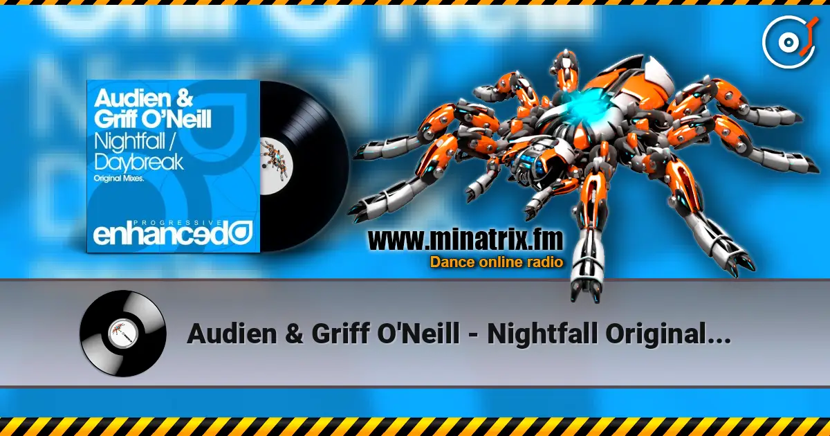 Audien & Griff O'Neill - Nightfall Original Mix escuchar online en alta calidad | Minatrix.FM