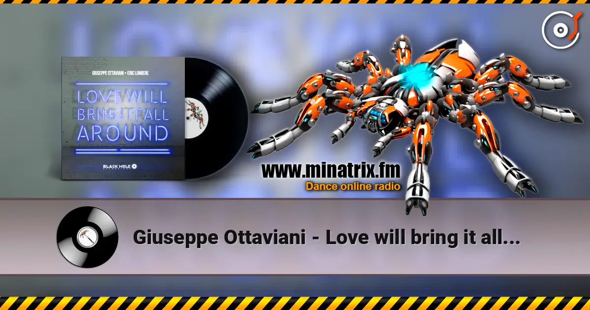 Giuseppe Ottaviani - Love will bring it all around (original mix) escuchar online en alta calidad | Minatrix.FM
