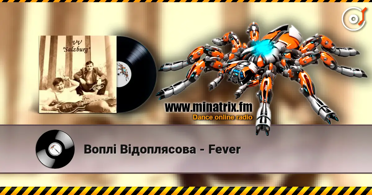 Воплi Вiдоплясова - Fever escuchar online en alta calidad | Minatrix.FM