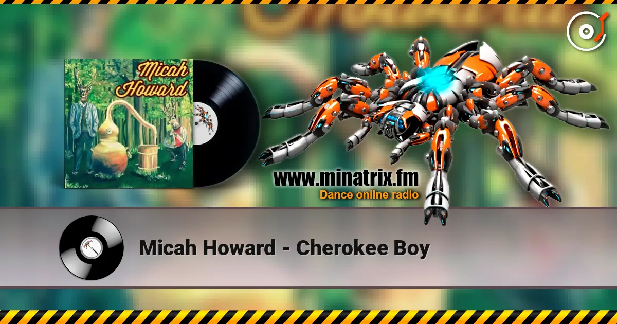 Micah Howard - Cherokee Boy escuchar online en alta calidad | Minatrix.FM