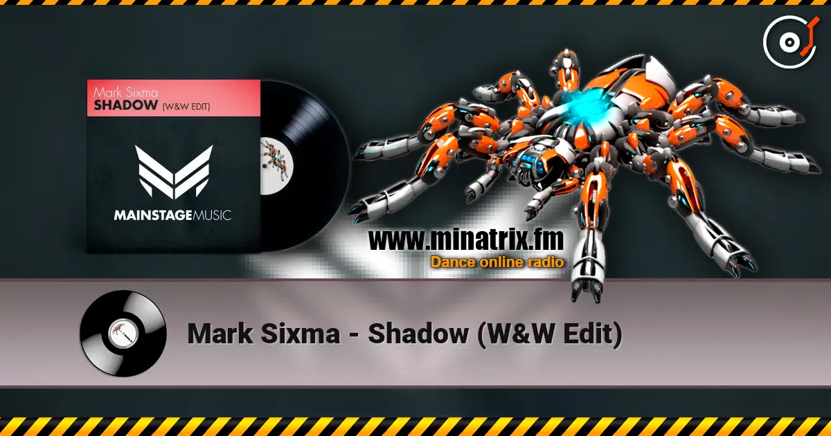 Mark Sixma - Shadow (W&W Edit) escuchar online en alta calidad | Minatrix.FM