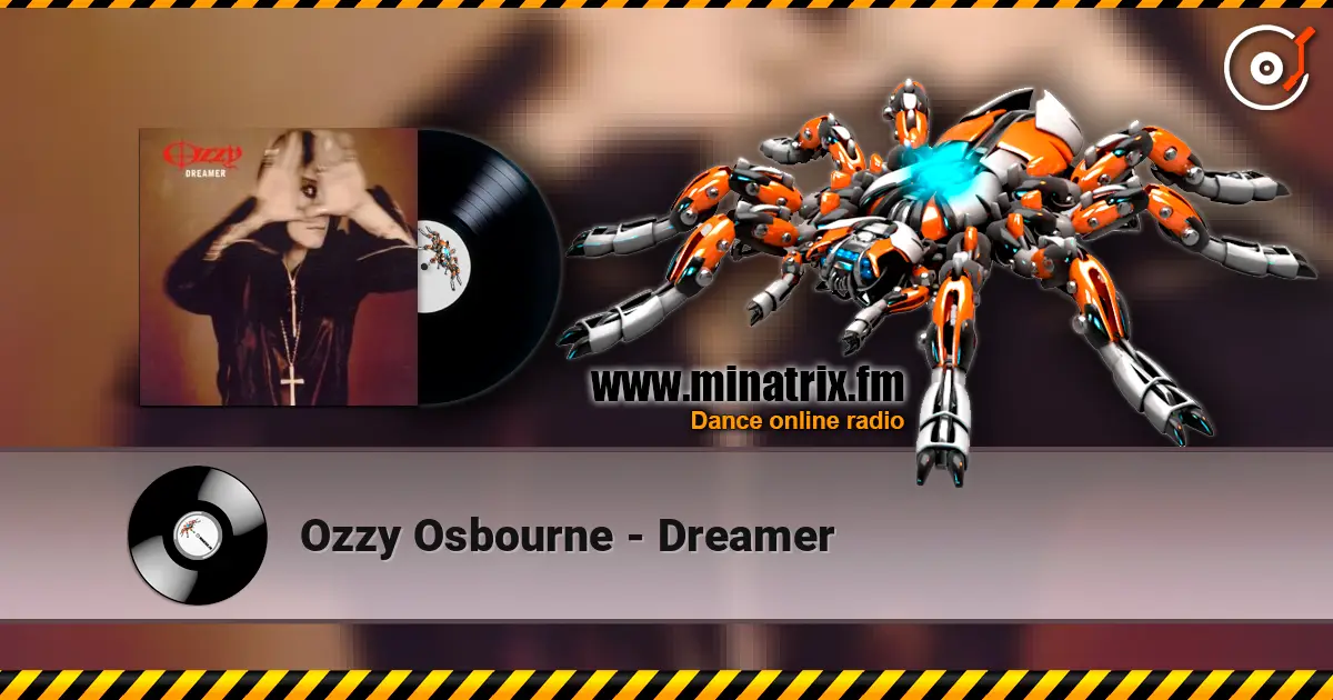 Ozzy Osbourne - Dreamer escuchar online en alta calidad | Minatrix.FM