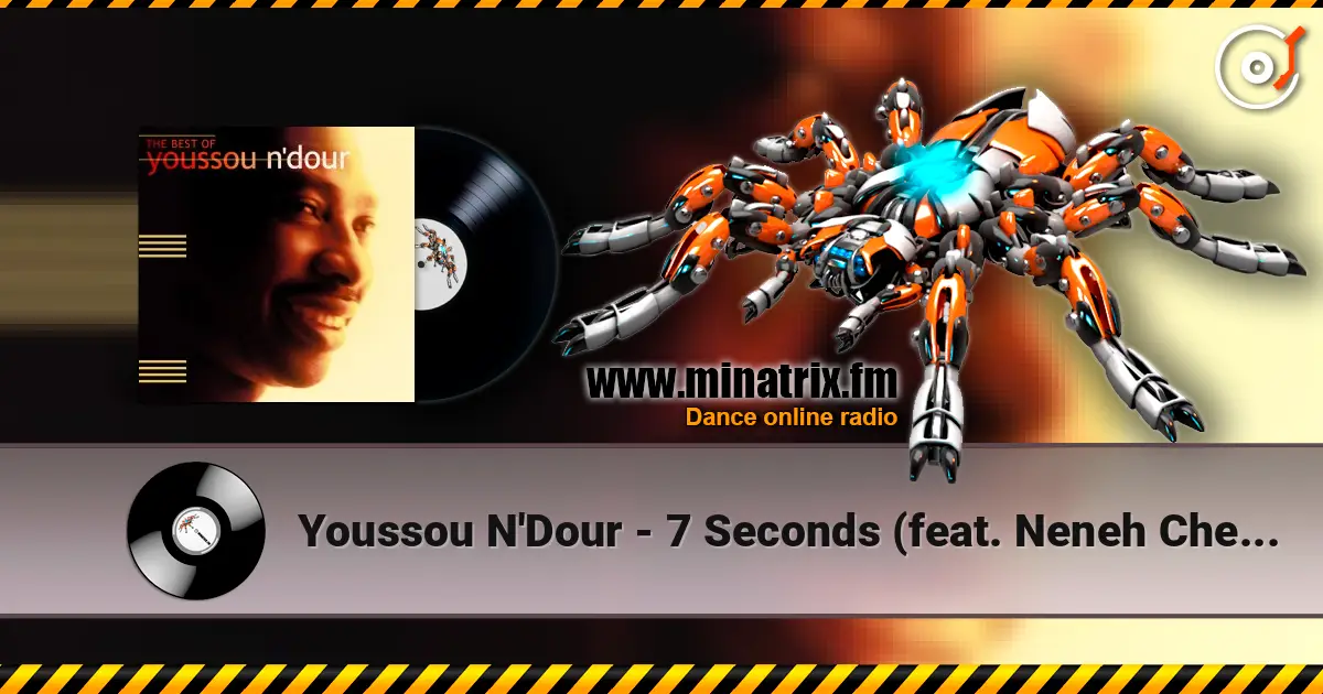 Youssou N'Dour - 7 Seconds (feat. Neneh Cherry) escuchar online en alta calidad | Minatrix.FM