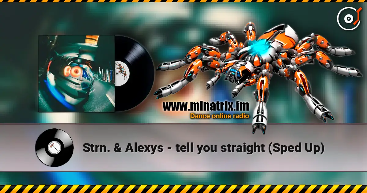 Strn. & Alexys - tell you straight (Sped Up) escuchar online en alta calidad | Minatrix.FM