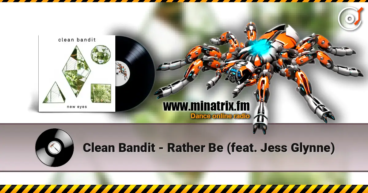 Clean Bandit - Rather Be (feat. Jess Glynne) escuchar online en alta calidad | Minatrix.FM