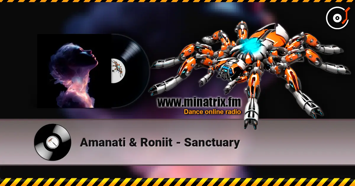 Amanati & Roniit - Sanctuary escuchar online en alta calidad | Minatrix.FM