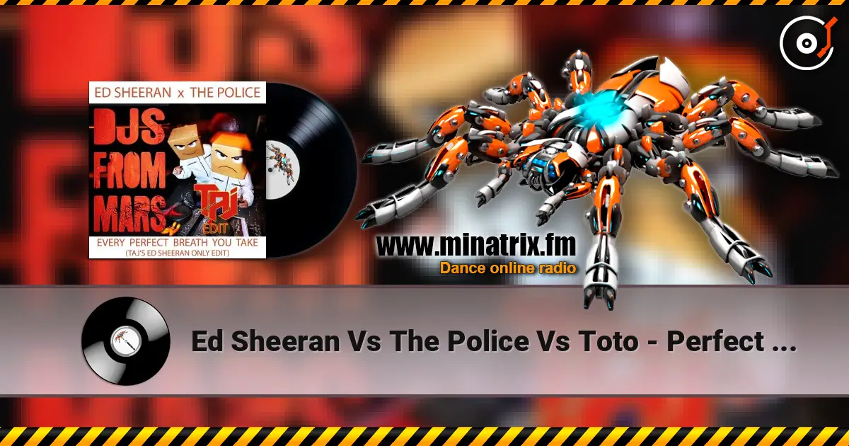Ed Sheeran Vs The Police Vs Toto - Perfect Vs Every Breathe You Take escuchar online en alta calidad | Minatrix.FM