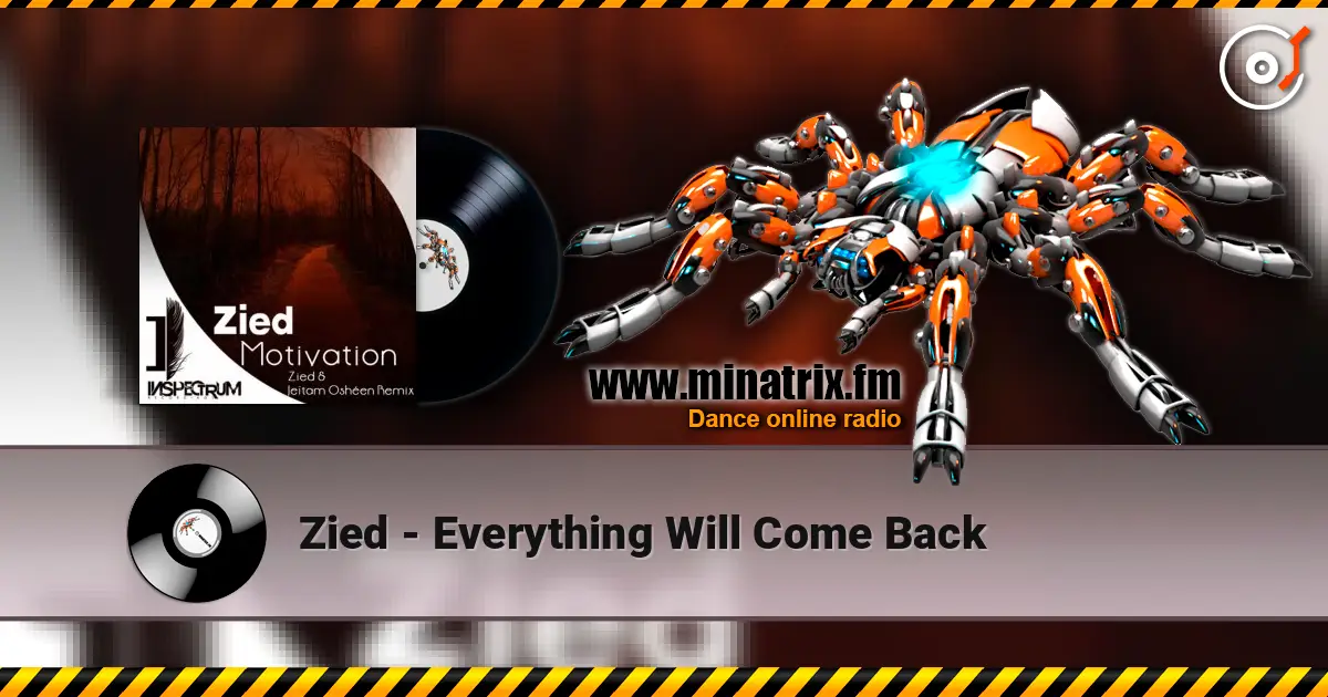 Zied - Everything Will Come Back escuchar online en alta calidad | Minatrix.FM