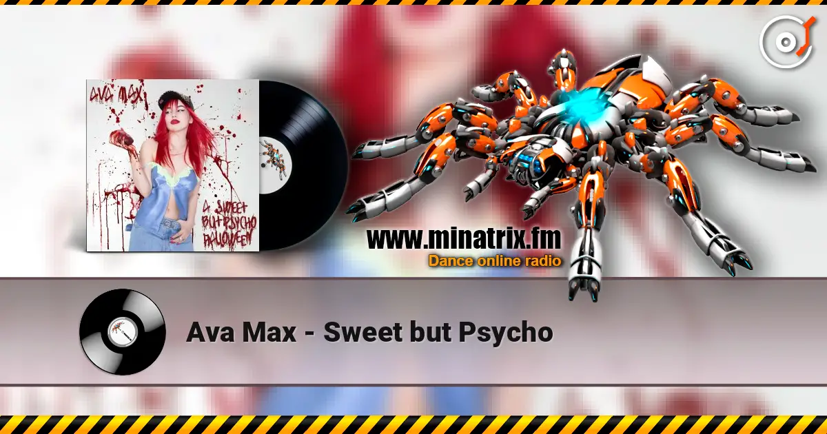 Ava Max - Sweet but Psycho escuchar online en alta calidad | Minatrix.FM