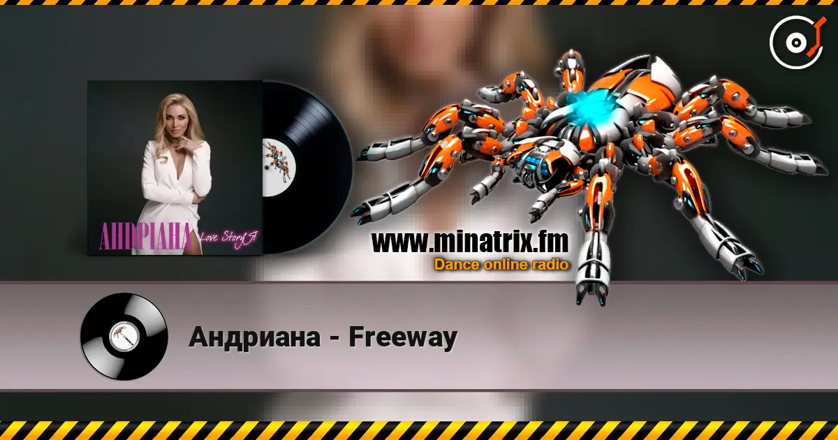 Андриана - Freeway escuchar online en alta calidad | Minatrix.FM