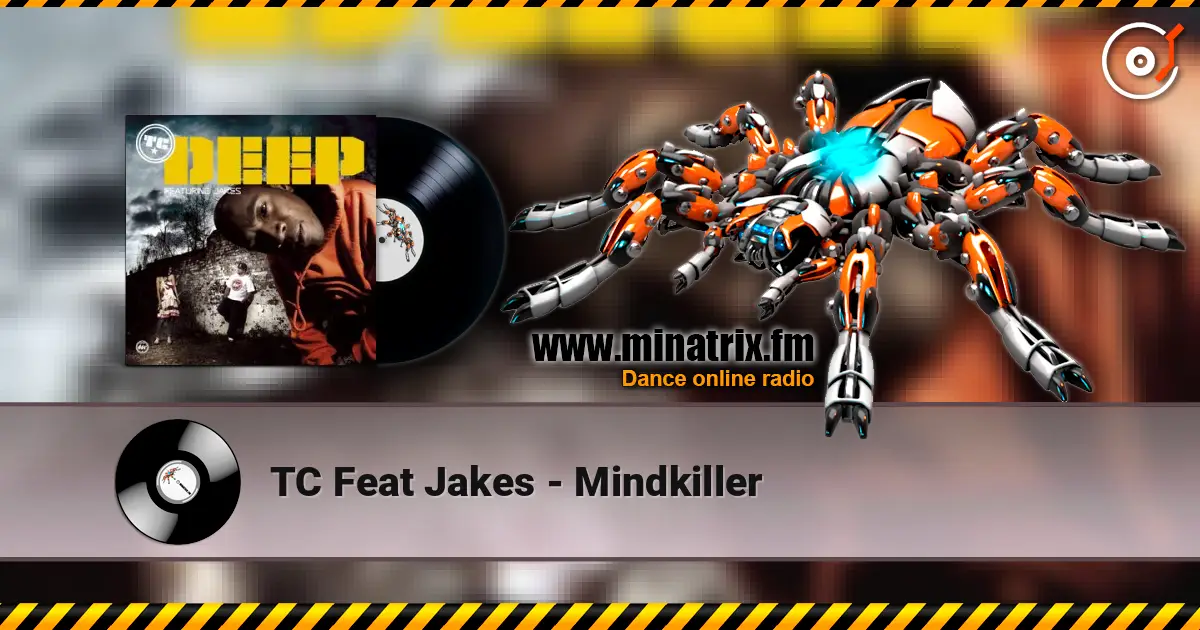 TC Feat Jakes - Mindkiller escuchar online en alta calidad | Minatrix.FM