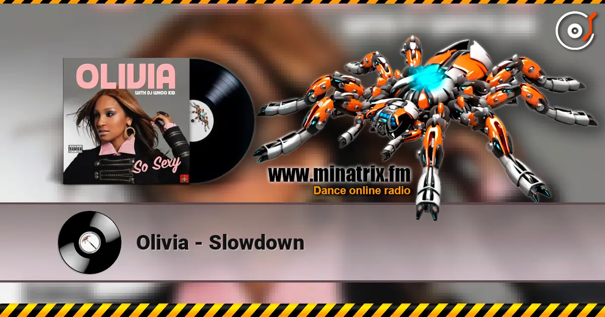 Olivia - Slowdown escuchar online en alta calidad | Minatrix.FM
