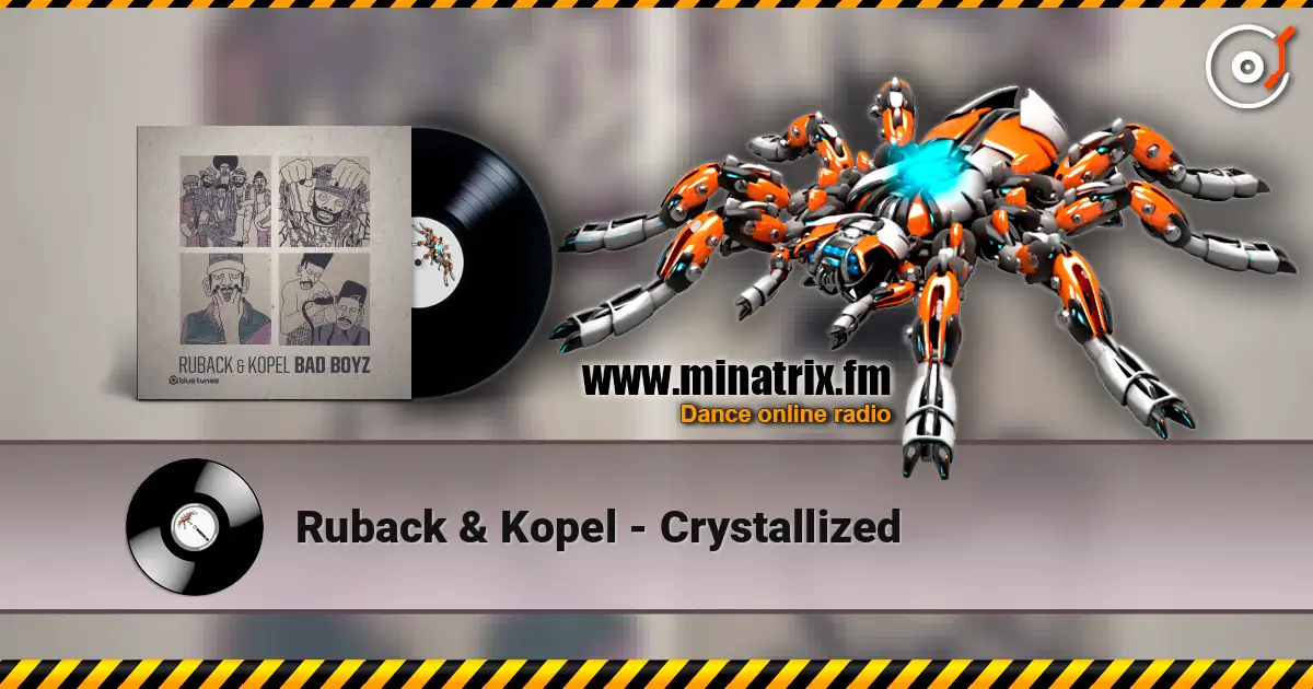 Ruback & Kopel - Crystallized escuchar online en alta calidad | Minatrix.FM
