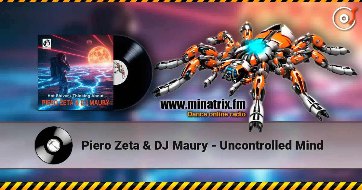 Piero Zeta & DJ Maury - Uncontrolled Mind escuchar online en alta calidad | Minatrix.FM