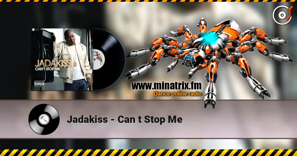 Jadakiss - Can t Stop Me escuchar online en alta calidad | Minatrix.FM