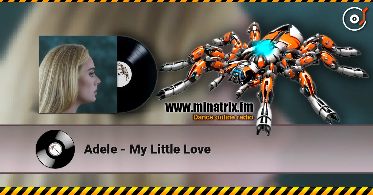 Adele - My Little Love escuchar online en alta calidad | Minatrix.FM