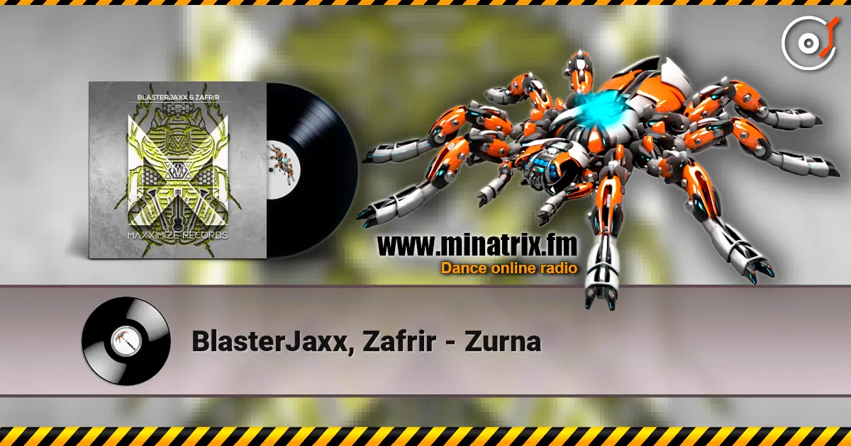 BlasterJaxx, Zafrir - Zurna escuchar online en alta calidad | Minatrix.FM