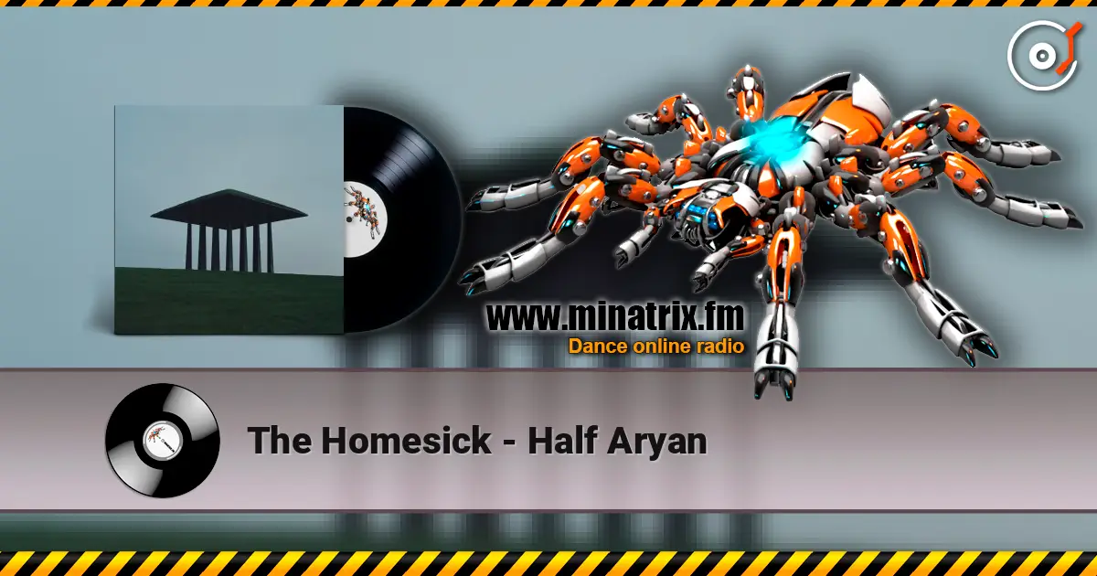 The Homesick - Half Aryan escuchar online en alta calidad | Minatrix.FM