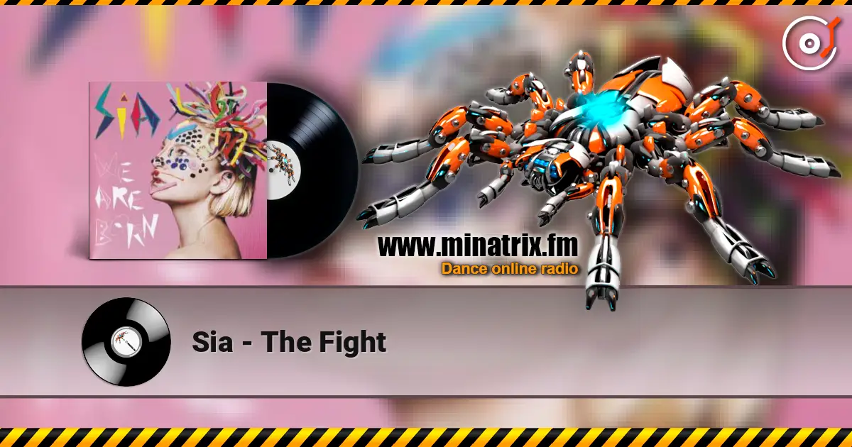 Sia - The Fight escuchar online en alta calidad | Minatrix.FM