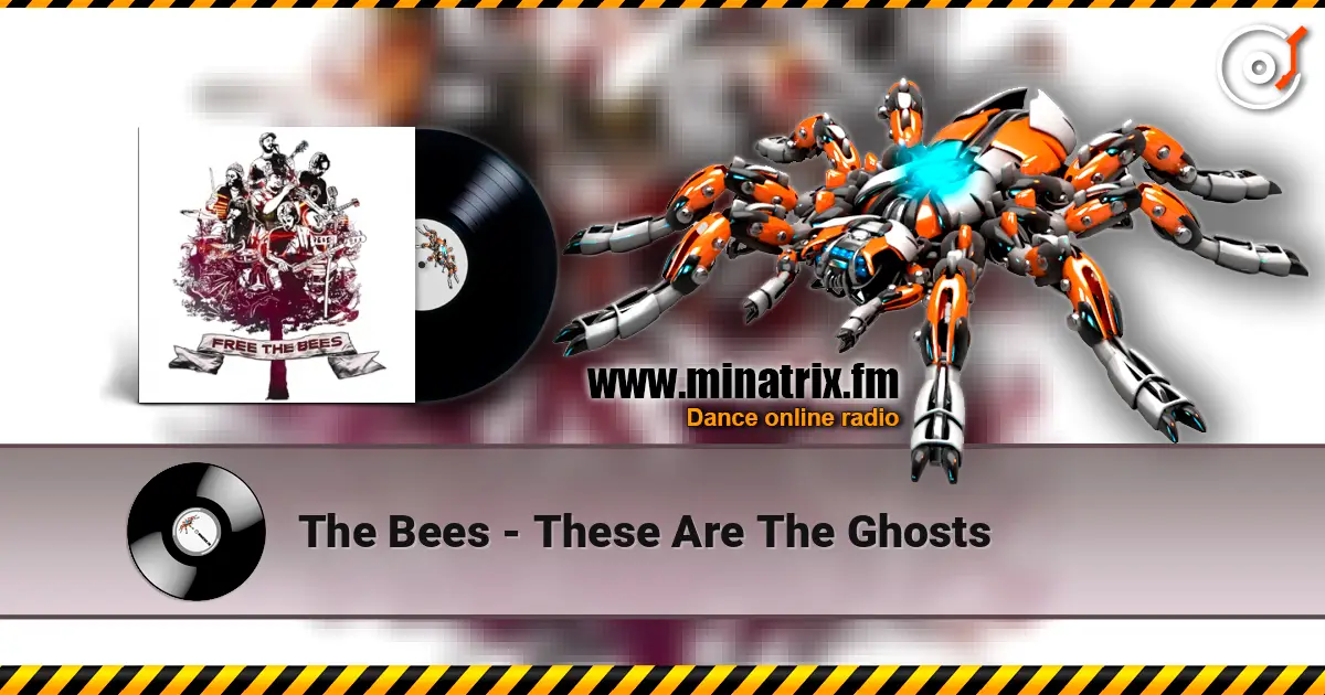 The Bees - These Are The Ghosts escuchar online en alta calidad | Minatrix.FM