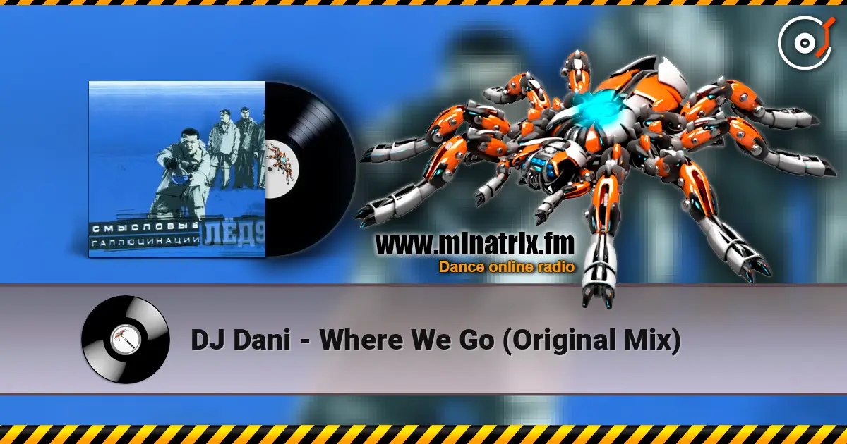 DJ Dani - Where We Go (Original Mix) escuchar online en alta calidad | Minatrix.FM