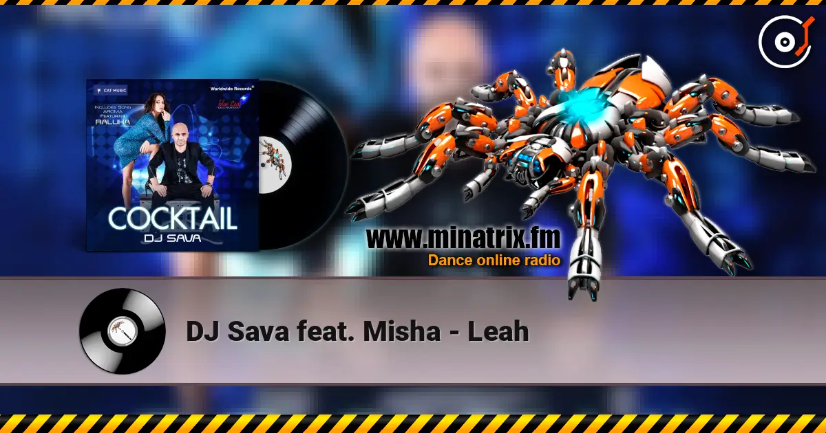 DJ Sava feat. Misha - Leah escuchar online en alta calidad | Minatrix.FM