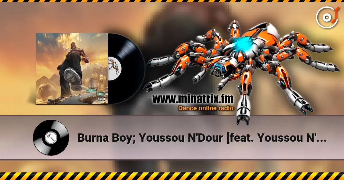 Burna Boy; Youssou N'Dour [feat. Youssou N'Dour - Level Up (Twice As Tall) escuchar online en alta calidad | Minatrix.FM