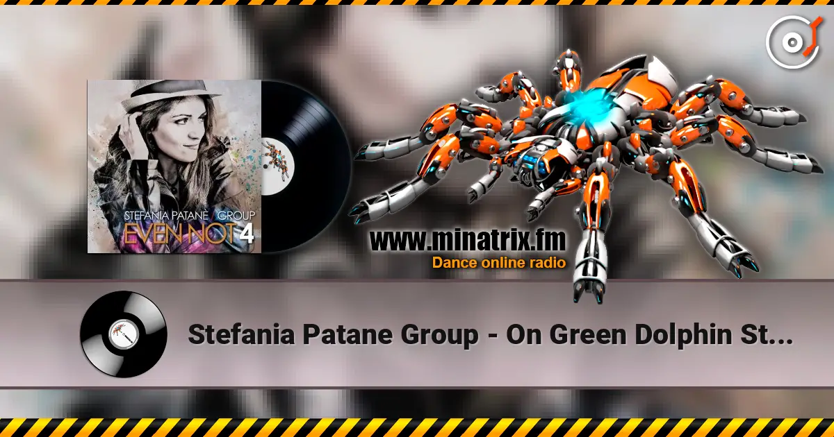 Stefania Patane Group - On Green Dolphin Street escuchar online en alta calidad | Minatrix.FM