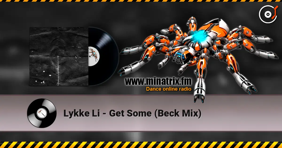Lykke Li - Get Some (Beck Mix) escuchar online en alta calidad | Minatrix.FM