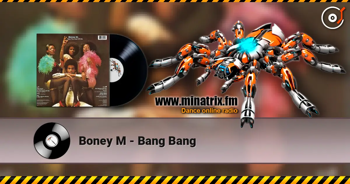 Boney M - Bang Bang escuchar online en alta calidad | Minatrix.FM