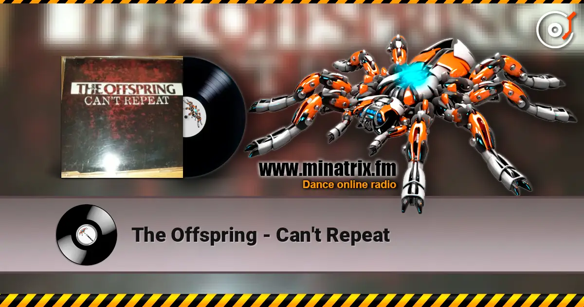 The Offspring - Can't Repeat escuchar online en alta calidad | Minatrix.FM