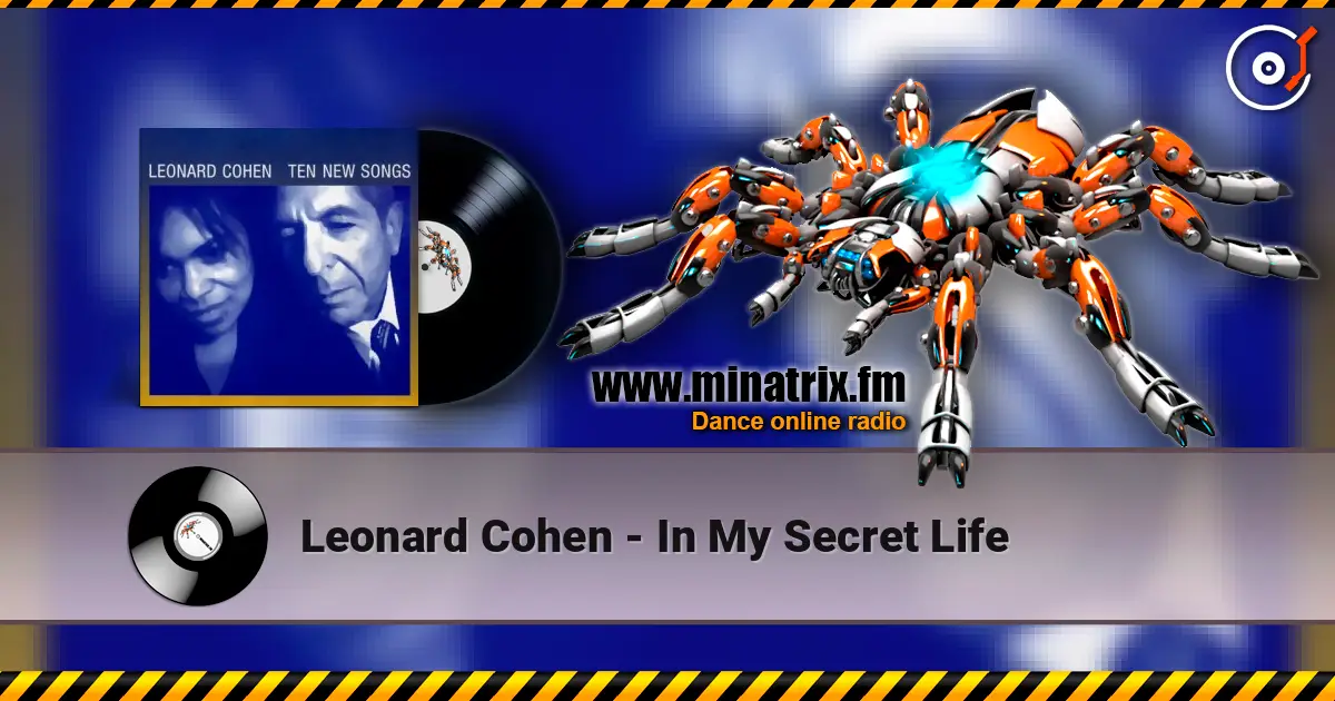 Leonard Cohen - In My Secret Life escuchar online en alta calidad | Minatrix.FM