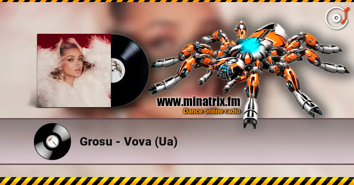 Grosu - Vova (Ua) escuchar online en alta calidad | Minatrix.FM