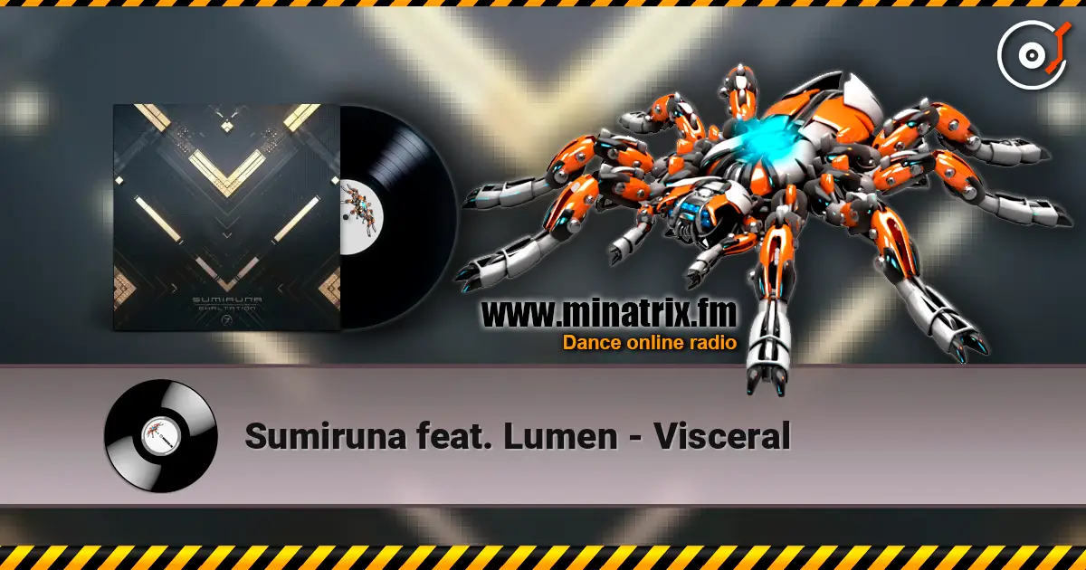 Sumiruna feat. Lumen - Visceral escuchar online en alta calidad | Minatrix.FM