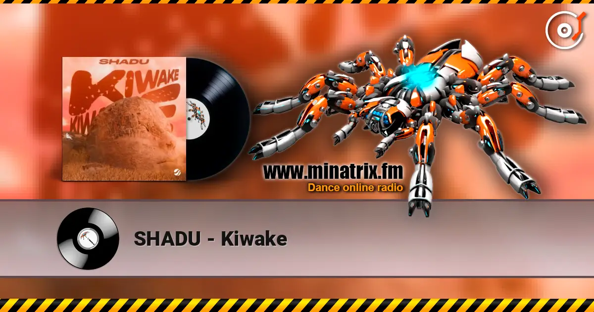 SHADU - Kiwake escuchar online en alta calidad | Minatrix.FM