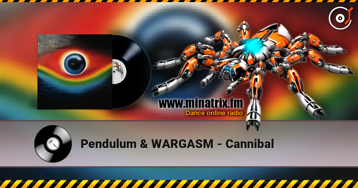 Pendulum & WARGASM - Cannibal escuchar online en alta calidad | Minatrix.FM