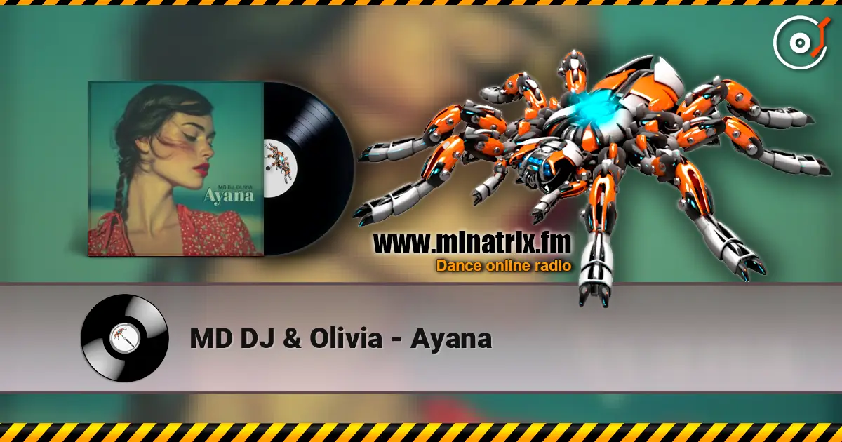 MD DJ & Olivia - Ayana escuchar online en alta calidad | Minatrix.FM