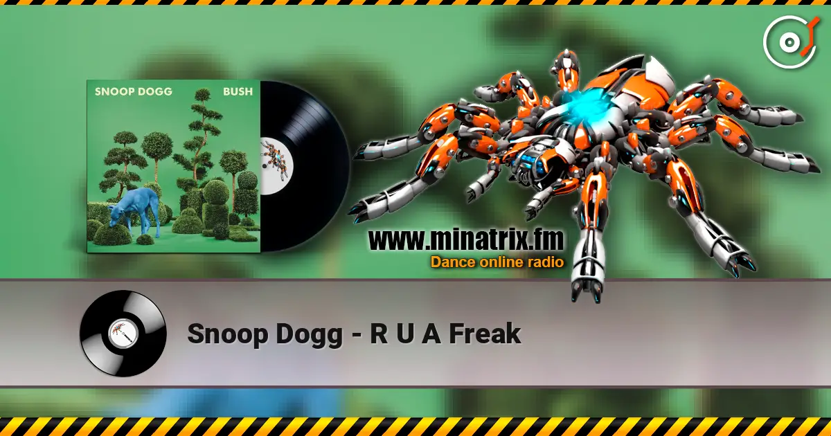 Snoop Dogg - R U A Freak escuchar online en alta calidad | Minatrix.FM