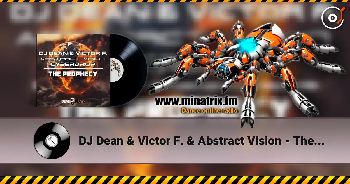 DJ Dean & Victor F. & Abstract Vision - The Prophecy (Extended mix) escuchar online en alta calidad | Minatrix.FM