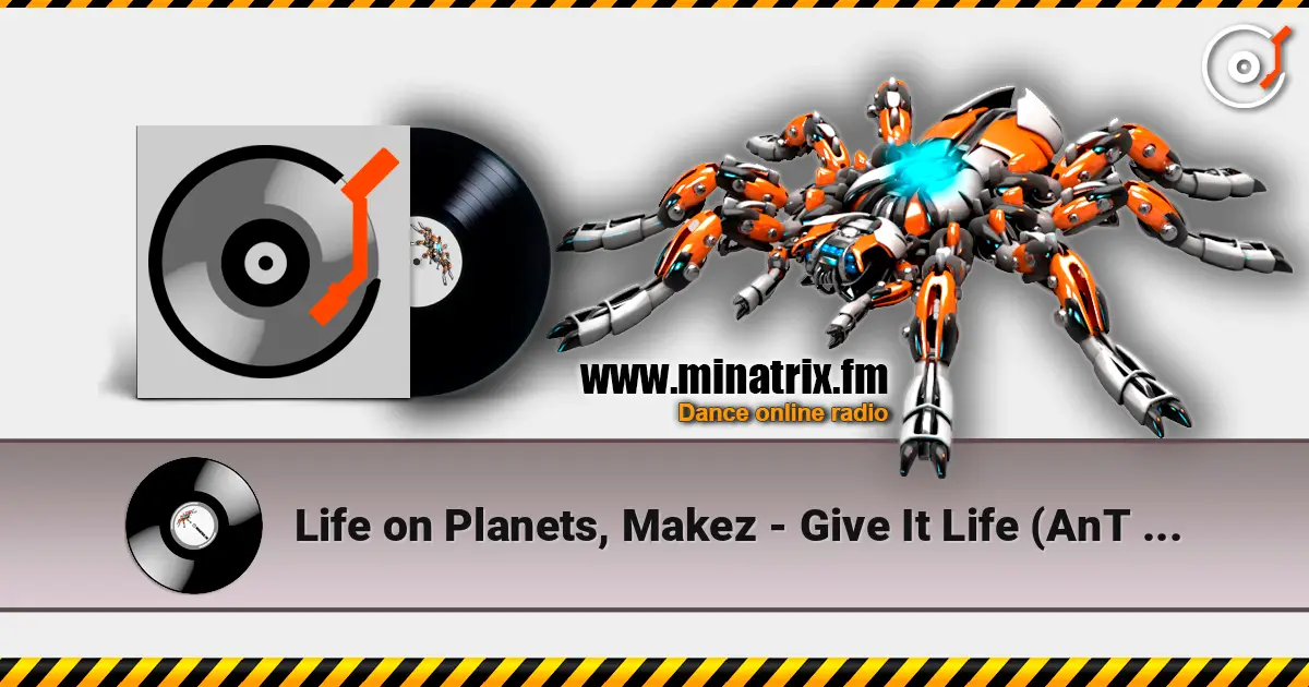 Life on Planets, Makez - Give It Life (AnT Edit) escuchar online en alta calidad | Minatrix.FM
