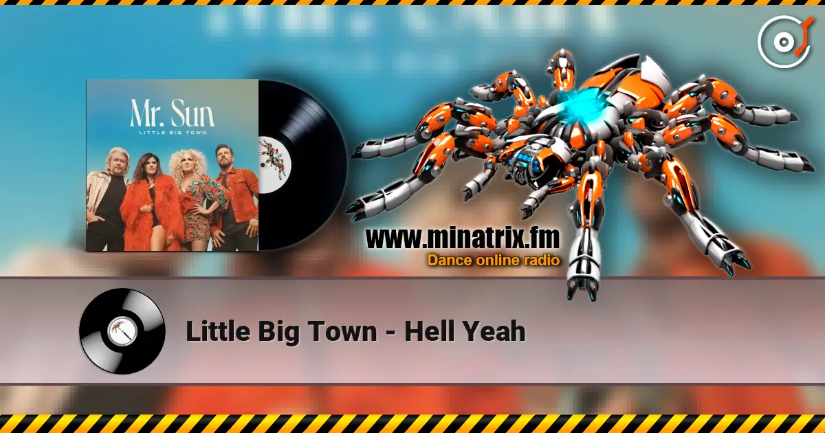 Little Big Town - Hell Yeah escuchar online en alta calidad | Minatrix.FM