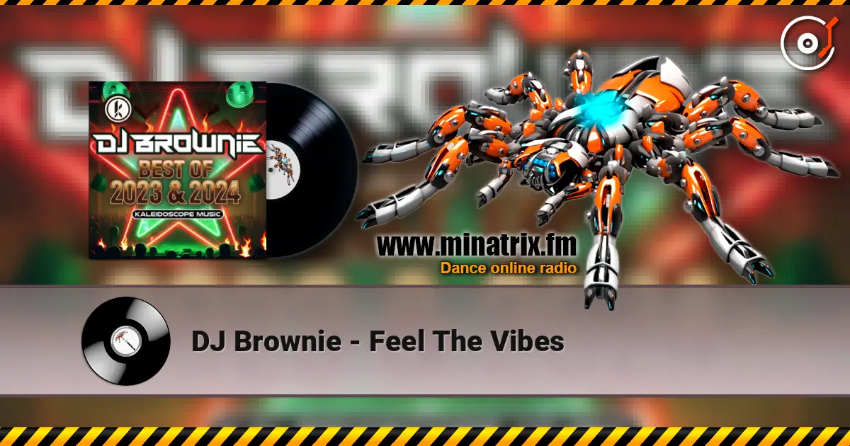 DJ Brownie - Feel The Vibes escuchar online en alta calidad | Minatrix.FM