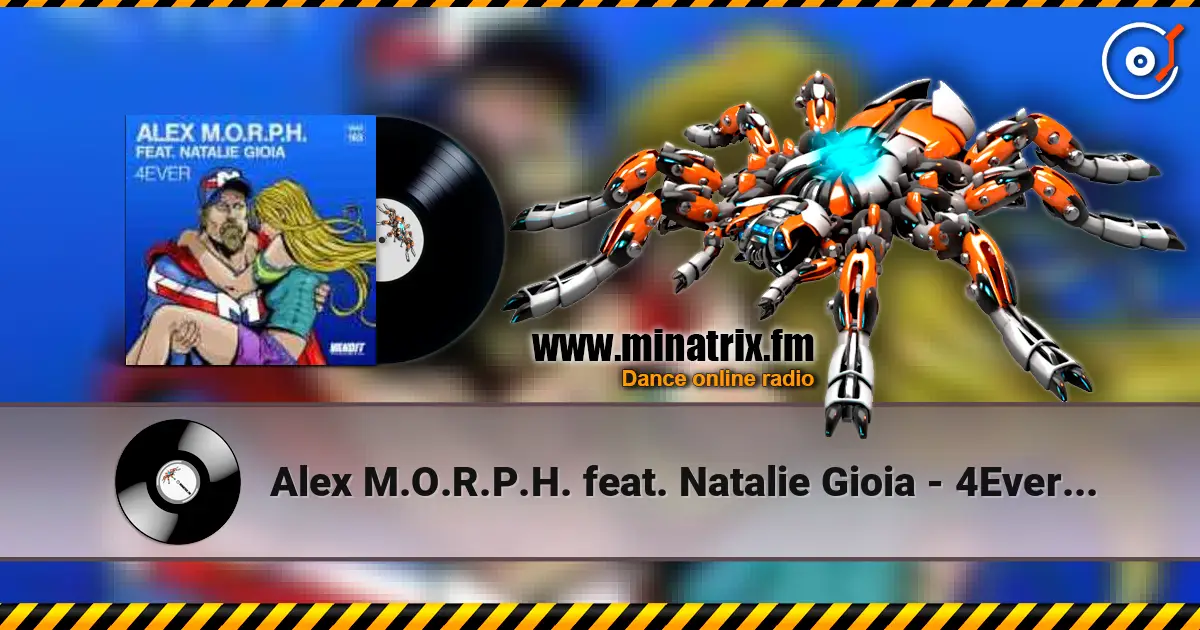 Alex M.O.R.P.H. feat. Natalie Gioia - 4Ever (Dub Mix) escuchar online en alta calidad | Minatrix.FM