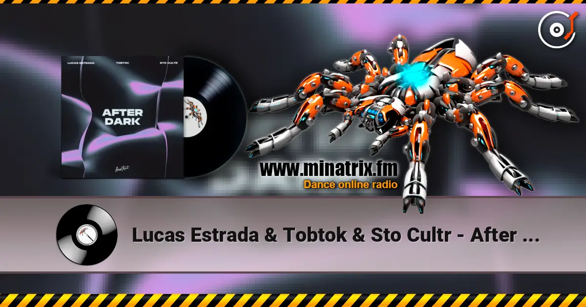 Lucas Estrada & Tobtok & Sto Cultr - After Dark escuchar online en alta calidad | Minatrix.FM